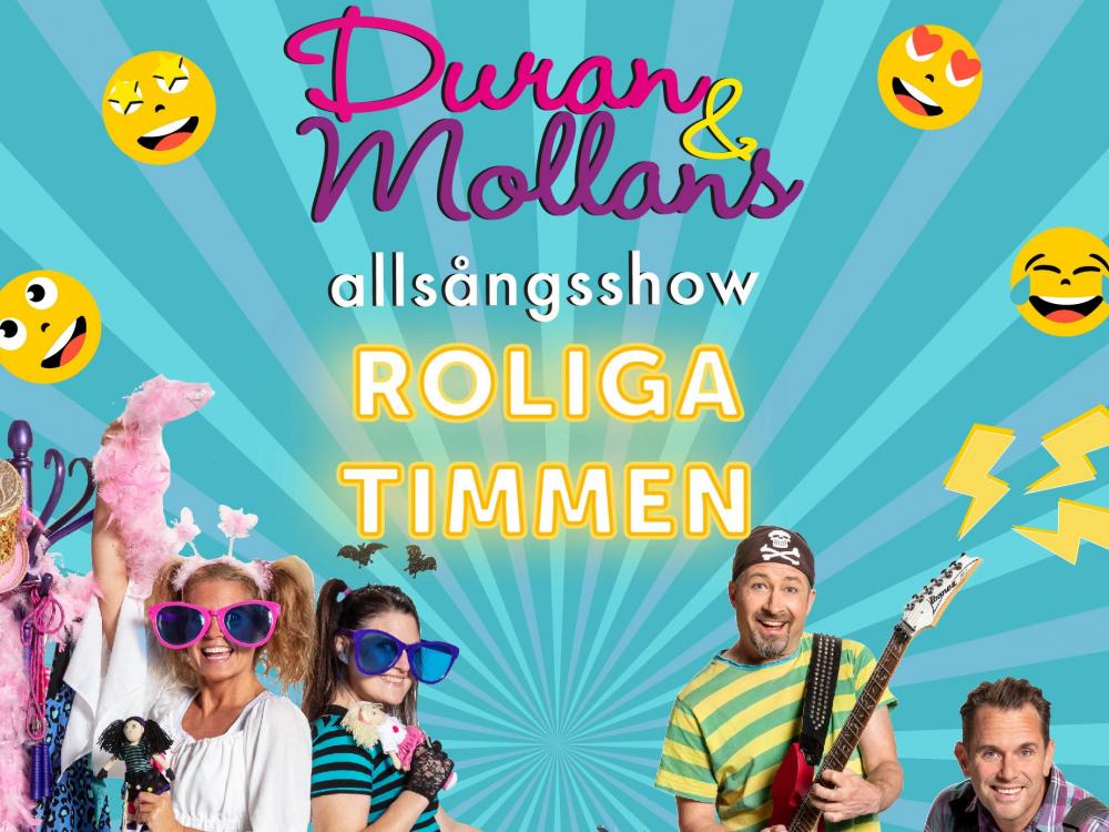 Duran & Mollans allsångsshow - ROLIGA TIMMEN